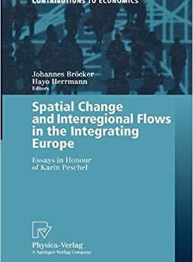 【预订】Spatial Change and Interregional Flows in the Integrating Europe 9783790813449
