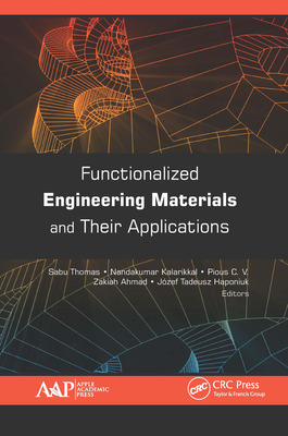 【预订】Functionalized Engineering Materials and Their Applications 9781774636732