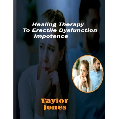 预订 Healing Therapy To Erectile Dysfunction: Cure to Erectile Dysfunction: 9798859274451
