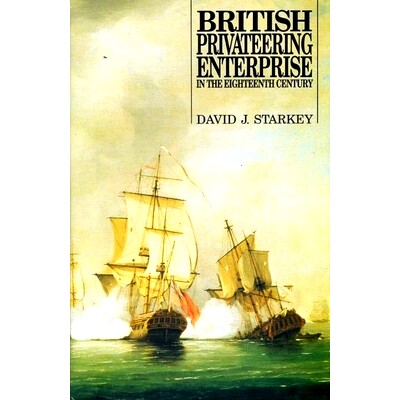 预订 British Privateering Enterprise in the Eighteenth Century 十八世纪的英国私掠企业: 9780859893121
