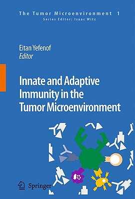 【预订】Innate and Adaptive Immunity in the Tumor Microenvironment