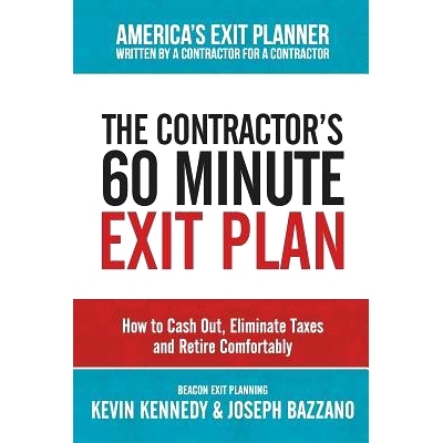 预订 The Contractor’s 60 Minute Exit Plan: How to Cash Out, Eliminate Taxes and Retire Comfortably: 9781719879149