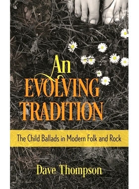 预订 An Evolving Tradition: The Child Ballads in Modern Folk and Rock Music 公开的秘密：戴德伍德*臭名昭著的博尔代洛斯的