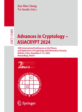 预订 Advances in Cryptology – ASIACRYPT 2024: 30th International Conference on the Theory and Application of Cryptology