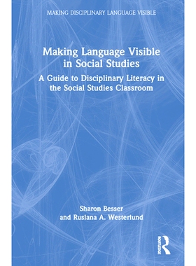 预订 Making Language Visible in Social Studies: A Guide to Disciplinary Literacy in the Social Studies Classroom 使语言