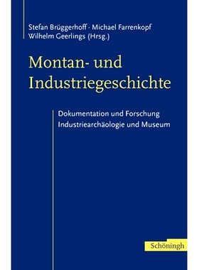 预订 Montan- und Industriegeschichte: Dokumentation und Forschung, Industriearchäologie und Museum. Festschrift für Ra