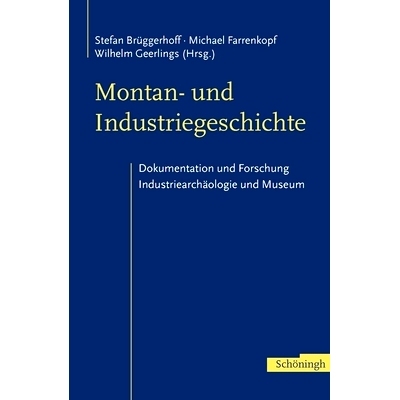 预订 Montan- und Industriegeschichte: Dokumentation und Forschung, Industriearchäologie und Museum. Festschrift für Ra