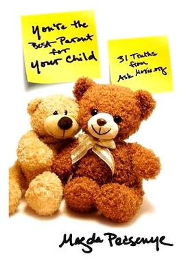 预订 You’re the Best Parent for Your Child: 31 Truths from AskMoxie.org: 9780692344927