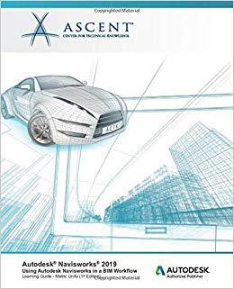 【预售】Autodesk Navisworks 2019: Using Autodesk Navisworks in a Bim Workflow: Autodesk Authorized Publisher