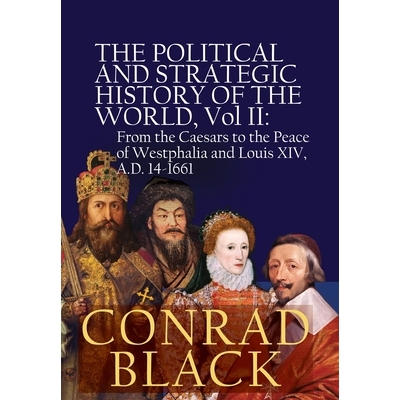 预订 The Political and Strategic History of the World, Vol II: From the Caesars to the Peace of Westphalia and Louis XIV