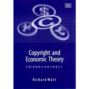 预订 Copyright and Economic Theory: Friends or Foes? 版权与经济理论：朋友还是敌人？: 9781840643121