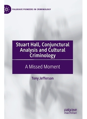 预订 Stuart Hall, Conjunctural Analysis and Cultural Criminology: A Missed Moment 斯图尔特·霍尔、结合分析与文化犯罪学：