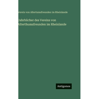 预订 Jahrbücher des Vereins von Alterthumsfreunden im Rheinlande: 9783386393225