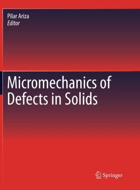 【预订】Micromechanics of Defects in Solids