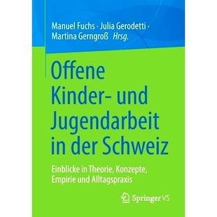 预订 Offene Kinder- und Jugendarbeit in der Schweiz: Einblicke in Theorie, Konzepte, Empirie und Alltagspraxis: 97836583