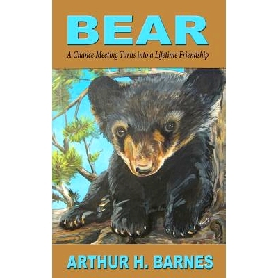 预订 Bear: A Chance Meeting Turns into a Lifetime Friendship: 9781604149111