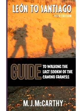 预订 Leon to Santiago: A guide to walking the last 300km of the Camino Frances: 9781977869296