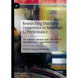 and Discourse Monologic 预订 Performance Cohesion Coherence Competence Case The Narrative Researching