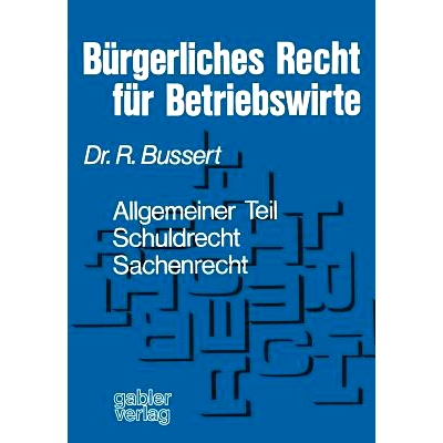 预订 Bürgerliches Recht für Betriebswirte: Allgemeiner Teil — Schuldrecht — Sachenrecht: 9783409720311
