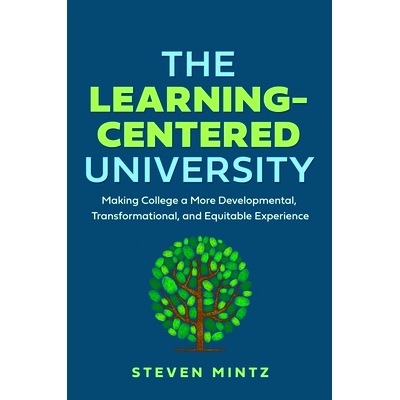 预订 The Learning-Centered University: Making College a More Developmental, Transformational, and Equitable Experience