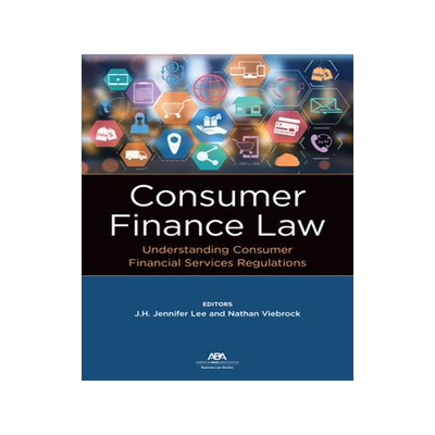 [预订]Consumer Finance Law: Understanding Consumer Financial Services Regulations 9781641058711