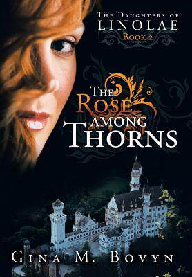 [预订]The Rose Among Thorns: The Daughters of Linolae Book 2 9781449792671