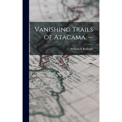 预订 Vanishing Trails of Atacama. --: 9781013739590