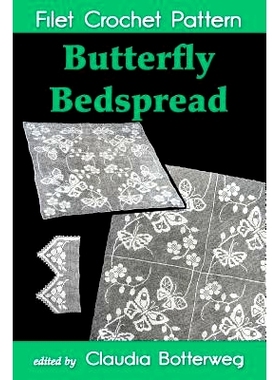 预订 Butterfly Bedspread Filet Crochet Pattern: Complete Instructions and Chart: 9781533647320