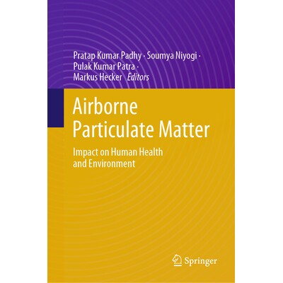 预订 Airborne Particulate  Matter Impact on Human Health and Environment 空气颗粒物：对人类健康与环境的影响 978303184407