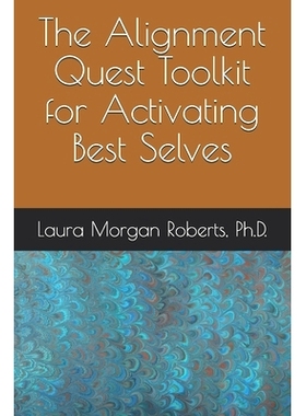 预订 The Alignment Quest Toolkit for Activating Best Selves: 9781688606968