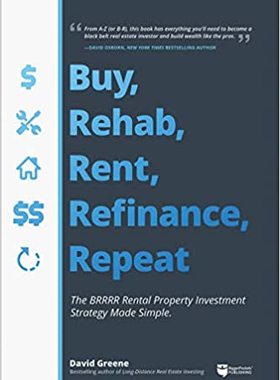 【预订】Buy, Rehab, Rent, Refinance, Repeat: The Brrrr Rental Property Investment Strategy Made Simple 9781947200081