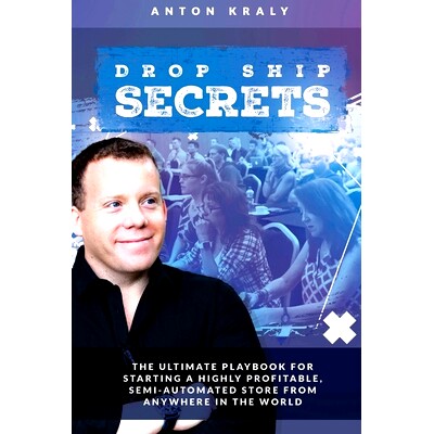 预订 Drop Ship Secrets: The Ultimate Playbook For Starting a Highly Profitable, Semi-Automated Store From Anywhere In Th