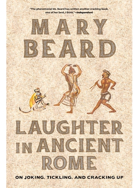 预订 Laughter in Ancient Rome: On Joking, Tickling, and Cracking Up 古罗马的笑声：关于开玩笑、挠痒痒和大笑: 978052040149