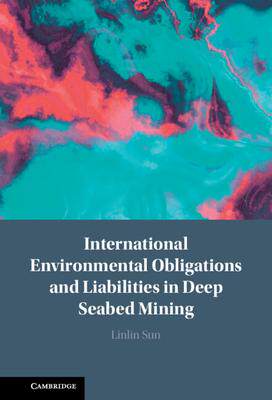 [预订]International Environmental Obligations and Liabilities in Deep Seabed Mining 9781108488303