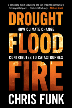 预订 Drought, Flood, Fire: How Climate Change Contributes to Catastrophes
