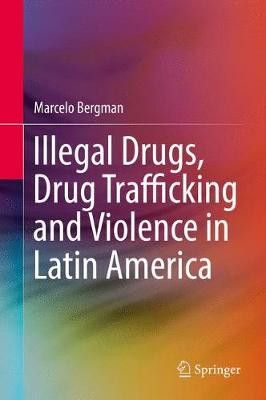 【预订】Illegal Drugs, Drug Trafficking and Violence in Latin America