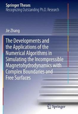 【预订】The Developments and the Applications of the Numerical Algorithms in Simulating the Incompressible Magneto...