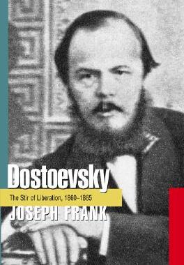 Dostoevsky:The Stir of Liberation, 1860-1865 英文原版陀思妥耶夫斯基：1860-1865年