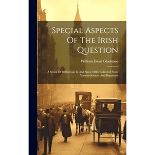Collected Special 1886. Various Irish Series Since Question Sources Aspects And The From Reflections 预订