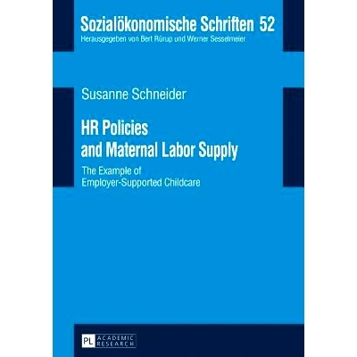 预订 HR Policies and Maternal Labor Supply: The Example of Employer-Supported Childcare 人力资源政策与产妇劳动力供给: 以
