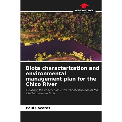 预订 Biota characterization and environmental management plan for the Chico River: Exploring the underwater world: chara