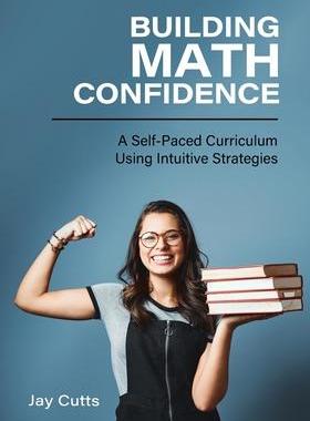 预订 Building Math Confidence: A Self-Paced Curriculum Using Intuitive Strategies