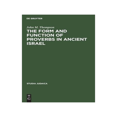 [预订]The Form and Function of Proverbs in Ancient Israel 9789027926753