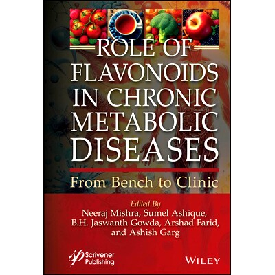 预订 Role of Flavonoids in Chronic Metabolic Diseases - from Bench to Clinic 黄酮类化合物在慢性代谢疾病中的作用：从实验