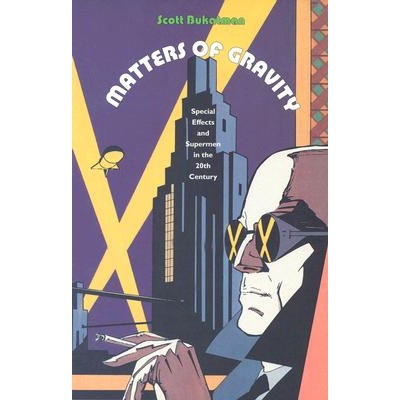 预订 Matters of Gravity: Special Effects and Supermen in the 20th Century: 9780822331193