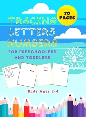 预订 Tracing Letters and Numbers For Preschoolers and Toddlers.: Handwriting Activity Books-Alphabet ABC and Colorings P