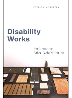 预订 Disability Works: Performance After Rehabilitation 残疾作品：康复后的表现: 9781479824878