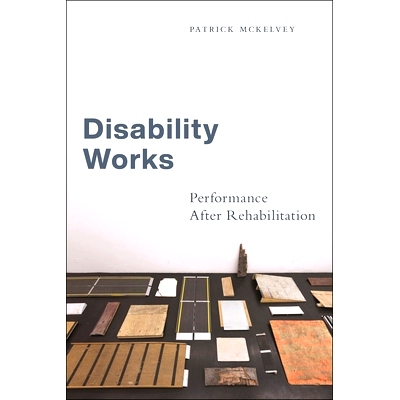 预订 Disability Works: Performance After Rehabilitation 残疾作品：康复后的表现: 9781479824878