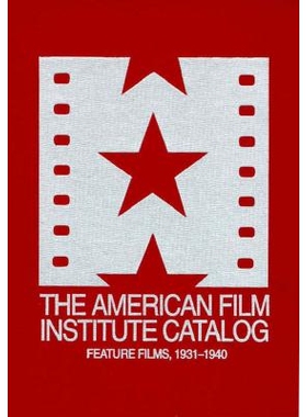 预订 American Film Institute Catalog of Motion Pictures Produced in the United States: Feature Films, 1931–1940: 978052