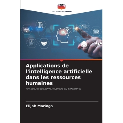 预订 Applications de l’intelligence artificielle dans les ressources humaines: Améliorer les performances du personnel